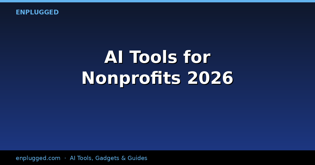 AI Tools for Nonprofits: Amplifying Impact and Efficiency in 2026