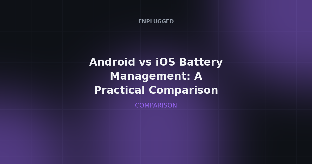 Android Battery Management vs iOS Battery Management: A Comparative Guide