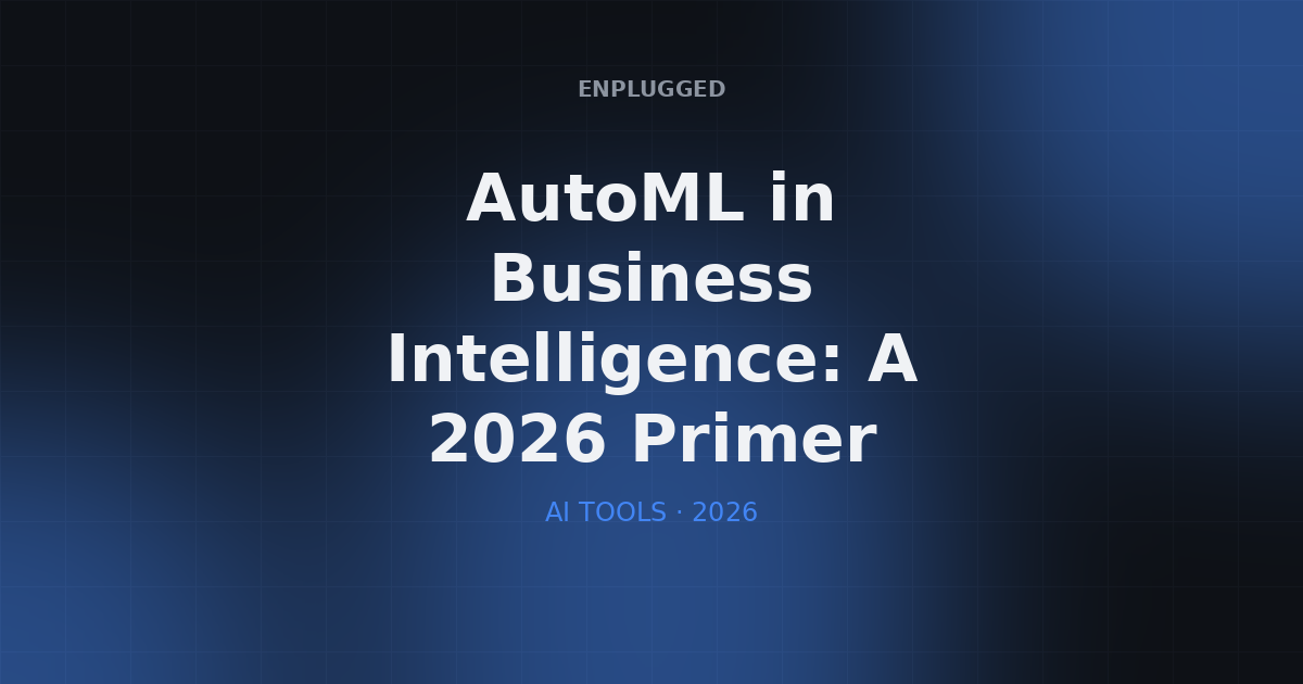 AutoML in Business Intelligence: Democratizing Data Insights in 2026