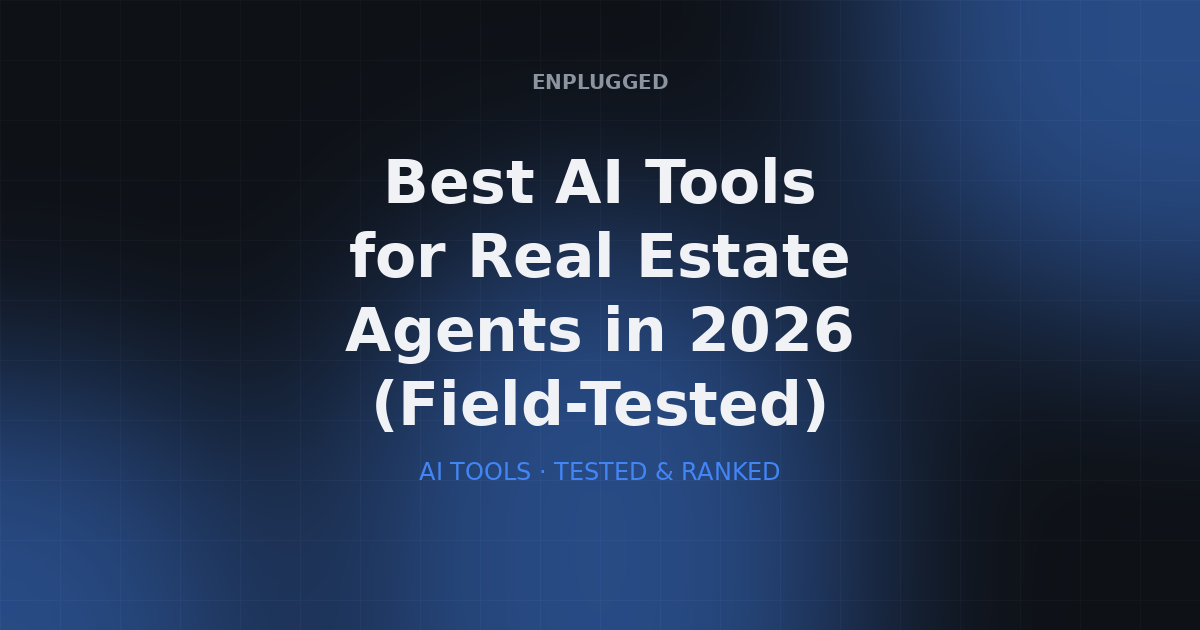 Best AI tools for real estate agents in 2026
