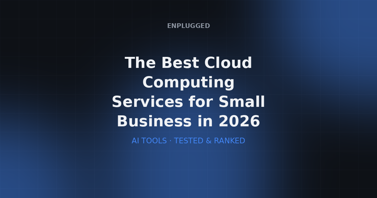 The Best Cloud Computing Services for Small Business in 2026