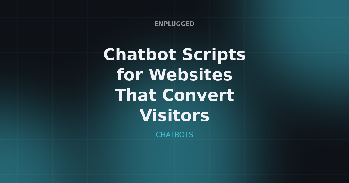 Chatbot scripts for websites that convert visitors