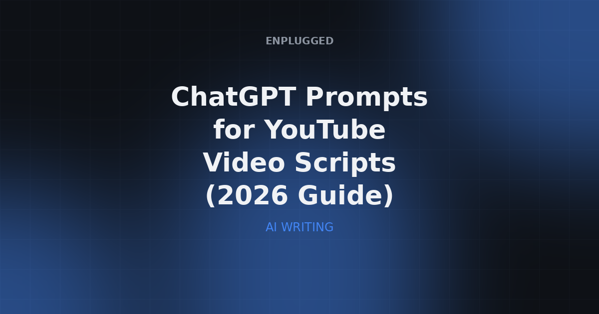 Mastering ChatGPT Prompts for YouTube Video Scripts: A 2026 Creator's Guide