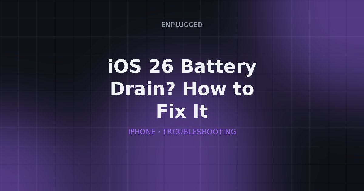 iOS 26 battery drain — complete diagnostic and fix guide