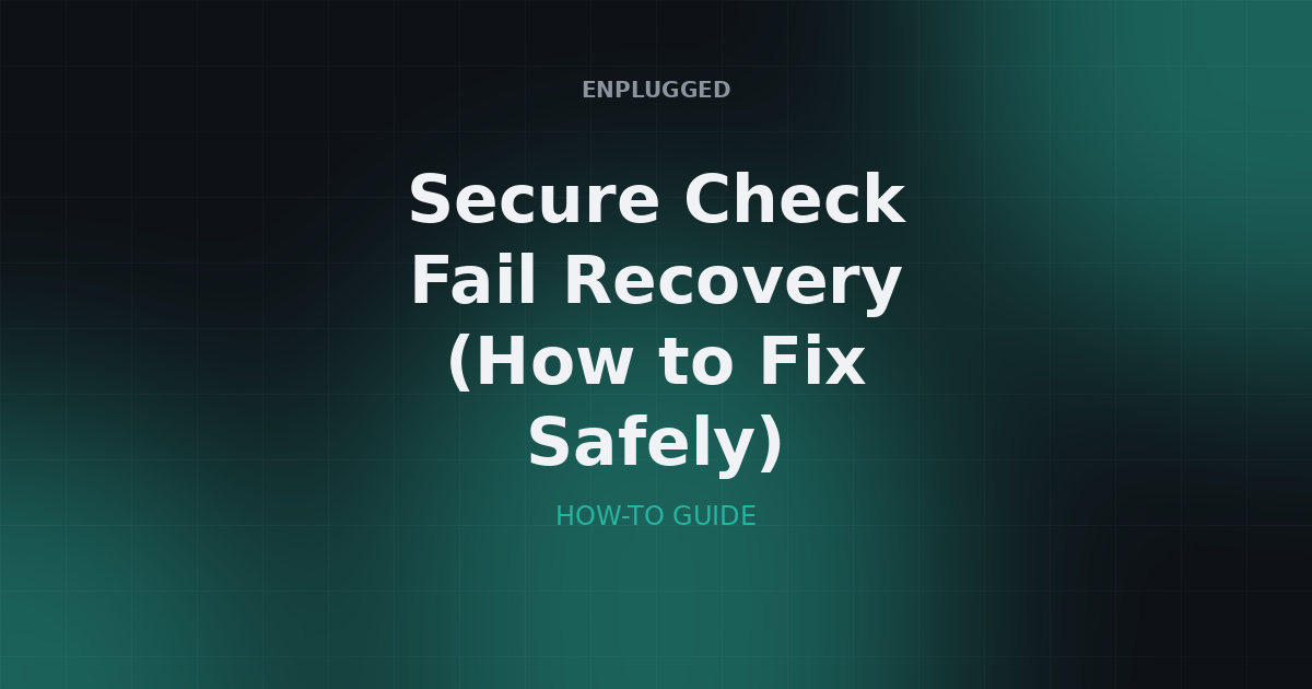 Secure Check Fail Recovery error on Samsung — how to fix safely