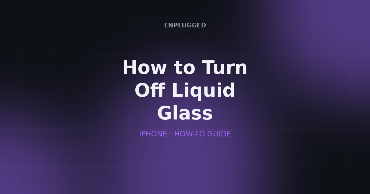 How to turn off Liquid Glass in iOS 26