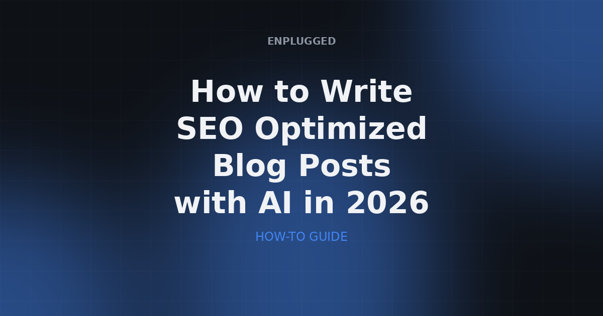 How to Write SEO Optimized Blog Posts with AI in 2026